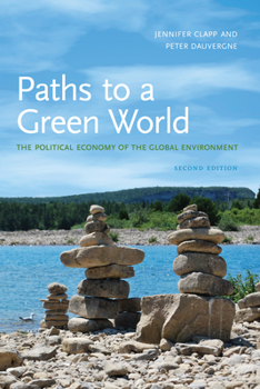 Paths to a Green World: The Political Economy of the Global Environment