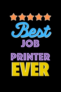 Paperback Best Job Printer Evers Notebook - Job Printer Funny Gift: Lined Notebook / Journal Gift, 120 Pages, 6x9, Soft Cover, Matte Finish Book