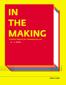 Hardcover In the Making: Creative Options for Contemporary Art Book
