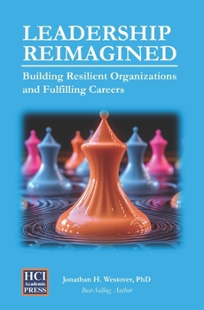 Paperback Leadership Reimagined: Building Resilient Organizations and Fulfilling Careers Book