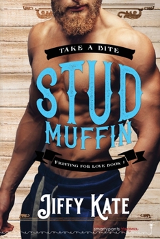 Stud Muffin - Book #1 of the Fighting for Love