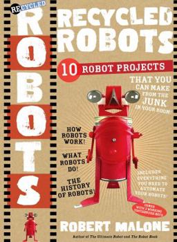 Paperback Recycled Robots: 10 Robot Projects Book