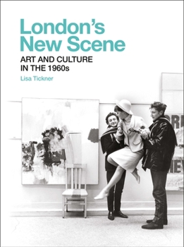 Hardcover London's New Scene: Art and Culture in the 1960s Book