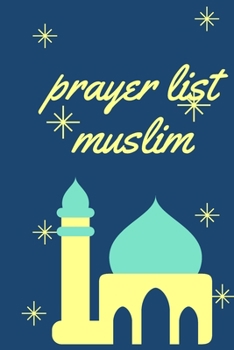 Paperback prayer list muslim: Muslim journals for prayer Book