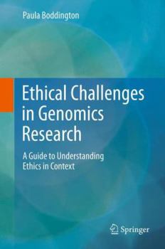 Hardcover Ethical Challenges in Genomics Research: A Guide to Understanding Ethics in Context Book