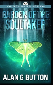 Paperback Garden of the Soultaker: White Owl Mystery: Book Two Book