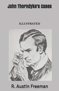 John Thorndyke's Cases Illustrated