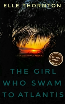 Paperback The Girl Who Swam to Atlantis Book