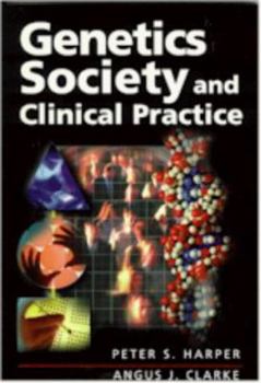 Paperback Genetics Society and Clinical Practice Book