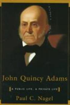 Paperback John Quincy Adams: A Public Life, a Private Life Book