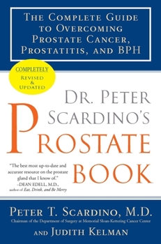 Paperback Dr. Peter Scardino's Prostate Book: The Complete Guide to Overcoming Prostate Cancer, Prostatitis, and BPH Book