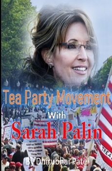 Paperback Tea Party movement with Sarah Palin: Former Governor of Alaska Book