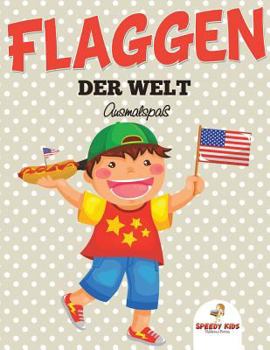 Paperback Flaggen der Welt: Ausmalspaß (German Edition) [German] Book