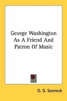 George Washington As A Friend And Patron Of Music