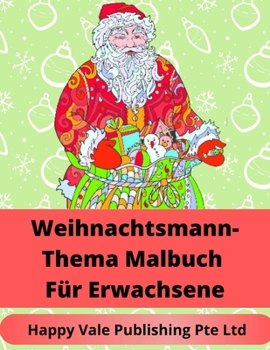 Paperback Weihnachtsmann-Thema Malbuch Für Erwachsene [German] Book