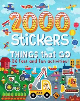 Paperback 2000 Stickers Things That Go: 36 Fast and Fun Activities! Book