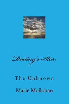Paperback Destiny's Star: The Unknown Book