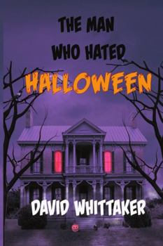 Paperback The Man Who Hated Halloween Book