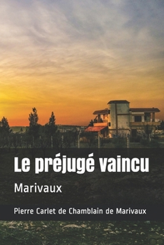 Paperback Le pr?jug? vaincu: Marivaux [French] Book