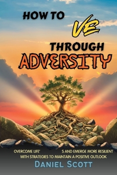 Paperback How to Thrive Through Adversity Book