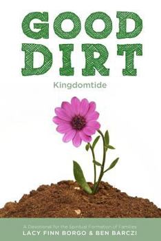 Paperback Good Dirt: Kingdomtide Book