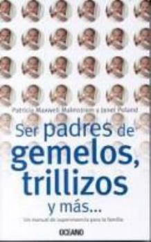 Paperback Ser Padres De Gemelos, Trillizos Y Mas (Spanish Edition) [Spanish] Book