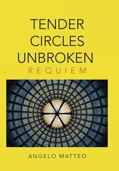 Hardcover Tender Circles Unbroken: Requiem Book