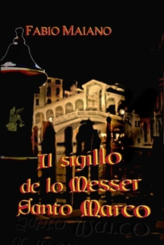 Paperback Il Sigillo de lo Messer Santo Marco [Italian] Book