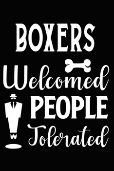 Paperback Boxers Welcomed People Tolerated: Cute Boxer lined journal gifts. Best Lined Journal gifts For dog Lovers who Loves Boxer. This Cute Dog Lined journal Book