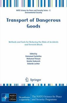 Paperback Transport of Dangerous Goods: Methods and Tools for Reducing the Risks of Accidents and Terrorist Attack Book