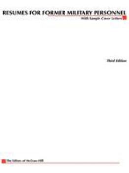 Resumes for Former Military Personnel, 3rd edition (Professional Resumes Series)