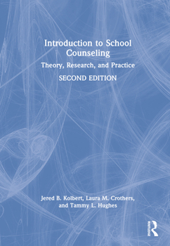 Hardcover Introduction to School Counseling: Theory, Research, and Practice Book