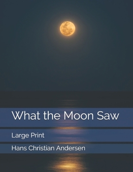 Paperback What the Moon Saw: Large Print Book