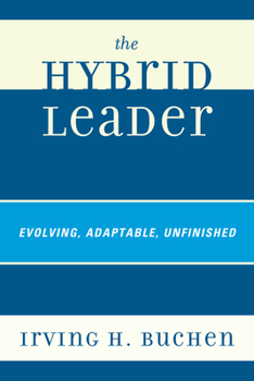 Paperback The Hybrid Leader: Evolving, Adaptable, Unfinished Book