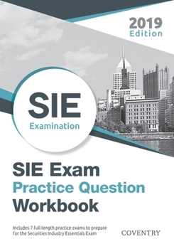 Paperback SIE Exam Practice Question Workbook: Seven Full-Length Practice Exams (2019 Edition) Book