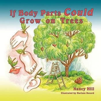 Paperback If Body Parts Could Grow on Trees Book