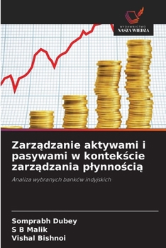 Zarządzanie aktywami i pasywami w kontekście zarządzania plynnością