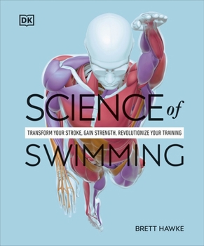 Flexibound Science of Swimming: Transform Your Stroke, Improve Strength, Revolutionize Your Training Book