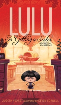 Lulu Is Getting a Sister: (Who WANTS Her? Who NEEDS Her?) - Book #4 of the Lulu
