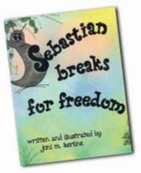 Hardcover Sebastian Breaks for Freedom Book