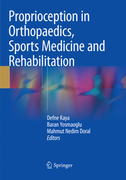 Paperback Proprioception in Orthopaedics, Sports Medicine and Rehabilitation Book