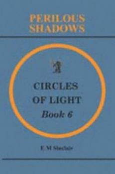 Perilous Shadows - Book #6 of the Circles of Light