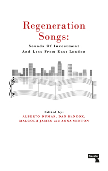 Paperback Regeneration Songs: Sounds of Investment and Loss in East London Book