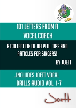 Paperback 101 Letters from a Vocal Coach: A Collection of Helpful Tips and Articles for Singers Book