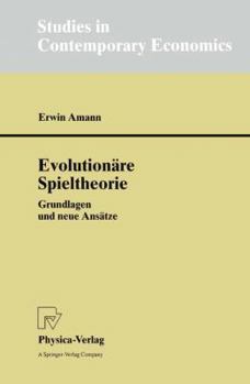 Paperback Evolutionäre Spieltheorie: Grundlagen Und Neue Ansätze [German] Book