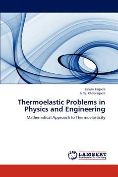 Paperback Thermoelastic Problems in Physics and Engineering Book
