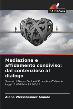 Paperback Mediazione e affidamento condiviso: dal contenzioso al dialogo [Italian] Book