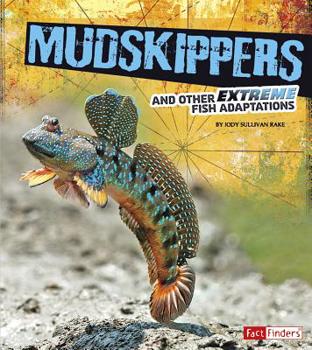 Paperback Mudskippers and Other Extreme Fish Adaptations Book