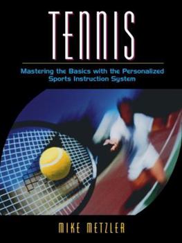 Paperback Tennis: Mastering the Basics with the Personalized Sports Instruction System (a Workbook Approach) Book