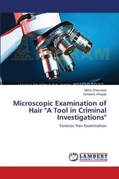 Paperback Microscopic Examination of Hair "A Tool in Criminal Investigations" Book